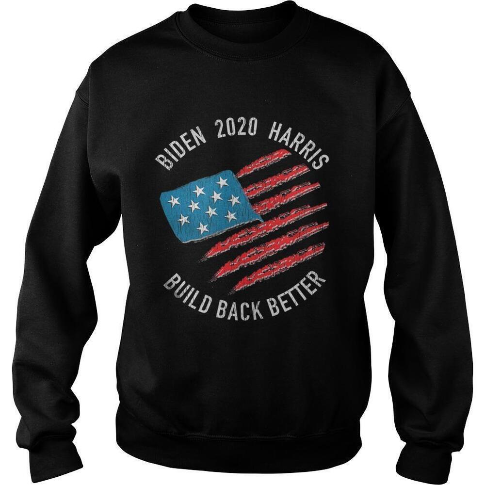 Biden 2020 Harris Build Back Better American Flag Sweatshirt